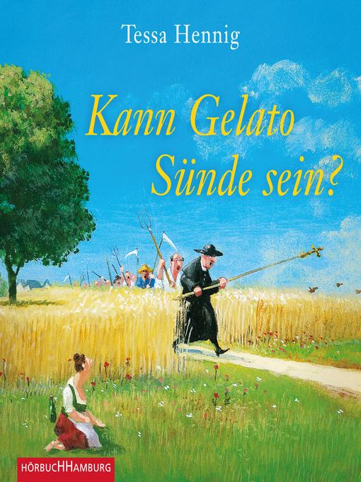 Title details for Kann Gelato Sünde sein? by Tessa Hennig - Available